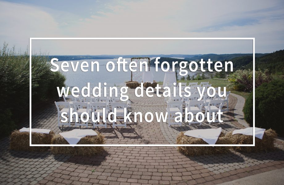 Seven often forgotten wedding details you should know about. What not to forget when planning a wedding. How to plan your wedding