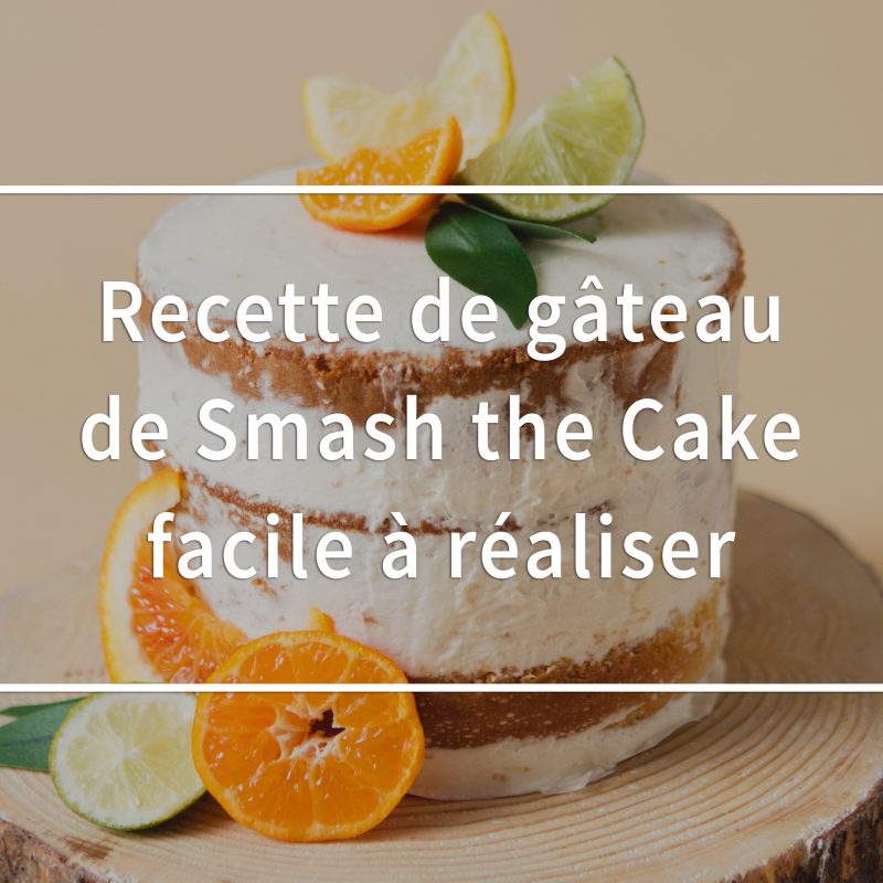 Recette de gâteau de Smash the Cake facile à réaliser. Photographe de Smash the Cake à Montréal. Séance photo Cake Smash à Montréal.
