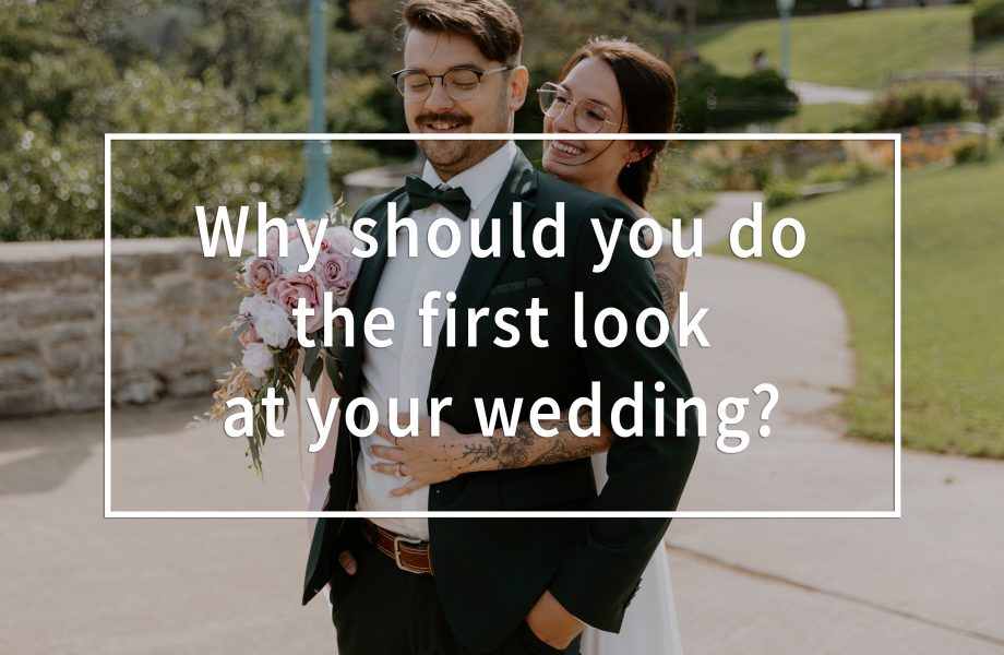 Why should you do the first look at your wedding? What is the wedding first look? Montreal wedding photographer